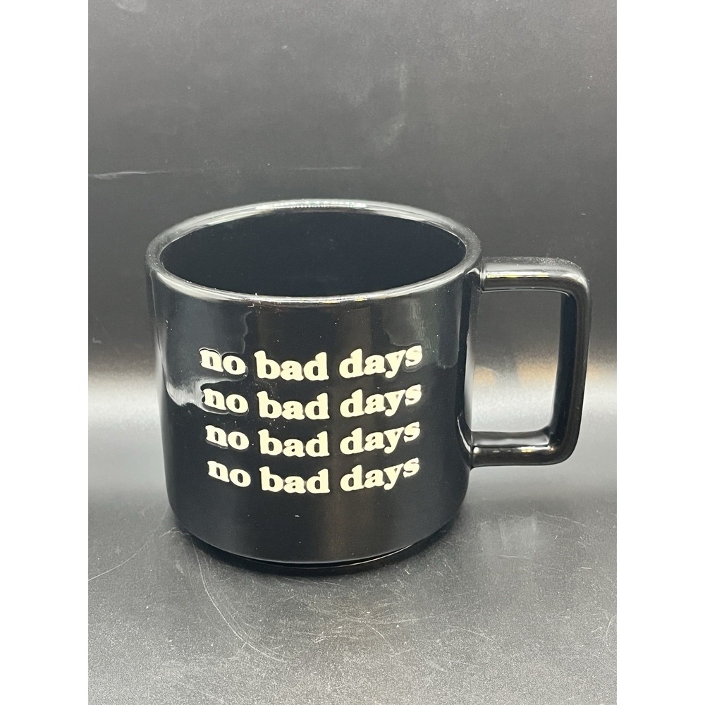 Black 'No Bad Days' Coffee Tea Mug Cup As Is Modern Style